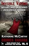 Invisible Victims: Missing & Murdered Indigenous Women