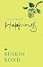 A Little Book of Happiness by Ruskin Bond A Little Book of Happiness by Ruskin Bond