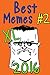 Memes: Best Memes 2016, Part 2 (With FREE BONUS) (funny memes, memes xl, memes for kids, memes free, memes boy, memes and jokes, memes plz) (Best Memes 2016 (With Free Bonus) Extra XL Version)