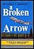 A Broken Arrow