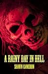 A Rainy Day In Hell by Shawn Cameron A Rainy Day In Hell by Shawn Cameron