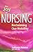 The Joy of Nursing, Reclaiming Our Nobility
