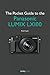 The Pocket Guide to the Panasonic LUMIX LX100