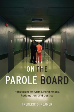 On the Parole Board: Reflections on Crime, Punishment, Redemption, and Justice (Paperback)