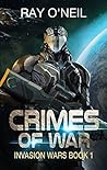 Crimes Of War: Invasion Wars Book 1