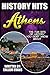 The Fun Bits Of History You Don't Know About ATHENS: Illustrated Fun Learning For Kids (History Hits Book 1)
