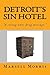 Detroit's Sin Hotel