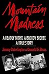 Mountain Madness: A True Story of Murder, Guilt, & Innocence