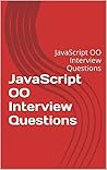 JavaScript OO Interview Questions: JavaScript OO Interview Questions