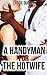 A Handyman for the Hotwife (A Wife Sharing Novella)