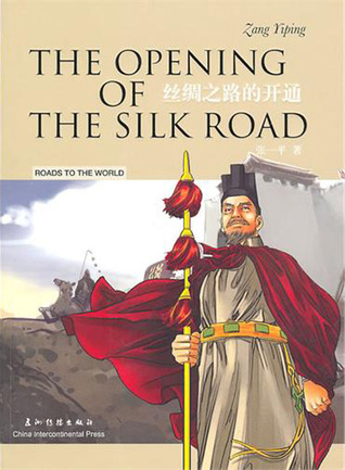 The Opening of the Silk Road 丝绸之路的开通(汉英对照)