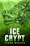 Ice Crypt by Tiana Warner