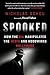 Spooked: How the CIA Manipu...