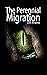 The Perennial Migration