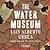 The Water Museum: Stories