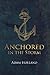 Anchored in the Storm: Pursuing Christ in the Midst of Life’s Trials