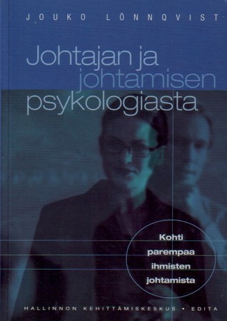 Johtajan ja johtamisen psykologiasta. Kohti parempaa johtamista (Paperback)