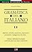 Gramática del italiano: Gramática italiana clara y práctica para todos los niveles (Spanish Edition)