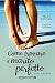 Come trovare il marito perfetto (Bell Harbor Vol. 2) by Tracy Brogan