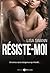 Résiste-moi, l'intégrale (French Edition)