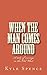 When The Man Comes Around