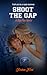 Shoot The Gap (Big Play, #4)