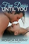 Five Days Until You by Monica  Murphy