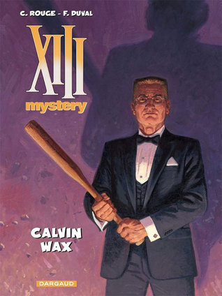 Calvin Wax (XIII Mystery, #10)