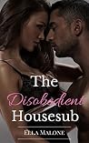 The Disobedient Housesub: A Tale of Male Punishment The Disobedient Housesub: A Tale of Male Punishment