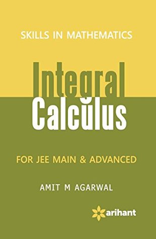 Skills in Mathematics: Integral Calculus for JEE Main & Advanced