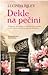 Dekle na pečini by Lucinda Riley Dekle na pečini by Lucinda Riley