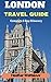 London Travel Guide: London...
