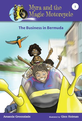 The Business in Bermuda (Myra and the Magic Motorcycle #1)