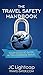 The Travel Safety Handbook by JC Lightcap