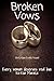 Broken Vows: Every Woman De...