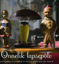 Õnnelik lapsepõlv. Malle, Vova, Pille-Riin ja teised nõukogude aja lapsed