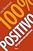 100% Positivo: het geheim van optimisme