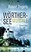 Wörthersee mortale. Kärnten-Krimi by Roland Zingerle