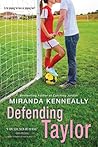 Defending Taylor by Miranda Kenneally