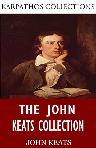 The John Keats Collection (Kindle Edition)