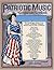 Patriotic Music Companion Fact Book: The Chronological History of Our Favorite Traditional American Patriotic Songs