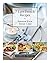 7 Easy French Recipes: An I...