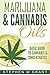Marijuana & Cannabis Oils: Basic Guide to Cannabis & Concentrates (Free Bonus Book Inside, Marijuana Dabs, Hash Oils, Concentrates, Marijuana guide, Toking, first smoke 1)