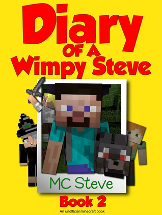 Diary of a Wimpy Steve: Book 2 (Diary of a Wimpy Steve #2)