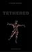 Tethered