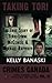 Taking Tori: The True Story of Terri-Lynne McClintic and Michael Rafferty (Crimes Canada: True Crimes That Shocked the Nation #13)