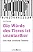 Die Würde des Tieres ist unantastbar: Eine neue christliche Tierethik (German Edition)