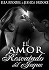 El Amor Rescatado del Jeque by Jessica Brooke