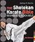 The Shotokan Karate Bible 2nd edition: Beginner to Black Belt
