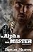 My Alpha and Master (Submit to Lust Book 2)